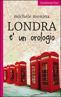 Londra_E`_Un_Orologio_-Monina_Michele